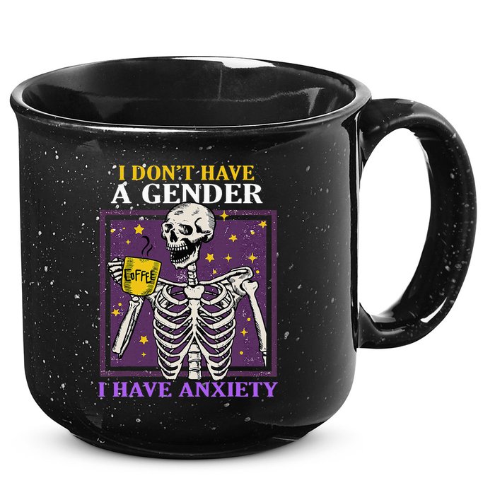 I DonT Have A Gender I Have Anxiety Non Binary Skeleton 15oz Campfire Ceramic Mug