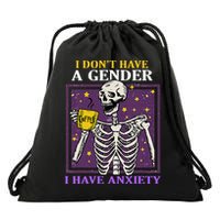 I DonT Have A Gender I Have Anxiety Non Binary Skeleton Drawstring Bag