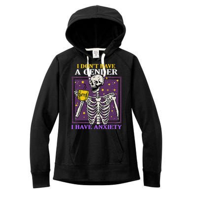 I DonT Have A Gender I Have Anxiety Non Binary Skeleton Women's Fleece Hoodie