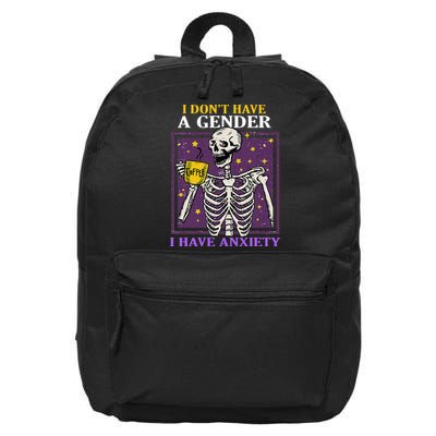I DonT Have A Gender I Have Anxiety Non Binary Skeleton 16 in Basic Backpack