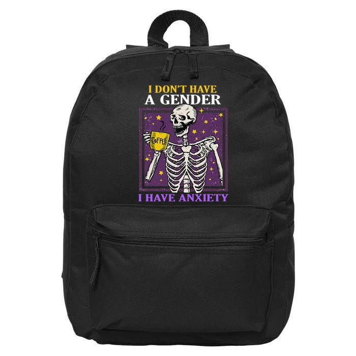 I DonT Have A Gender I Have Anxiety Non Binary Skeleton 16 in Basic Backpack