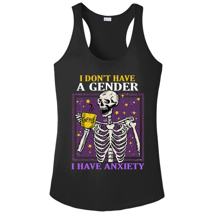 I DonT Have A Gender I Have Anxiety Non Binary Skeleton Ladies PosiCharge Competitor Racerback Tank