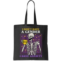 I DonT Have A Gender I Have Anxiety Non Binary Skeleton Bag