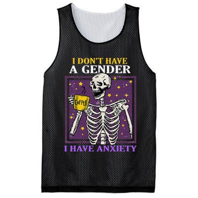I DonT Have A Gender I Have Anxiety Non Binary Skeleton Mesh Reversible Basketball Jersey Tank