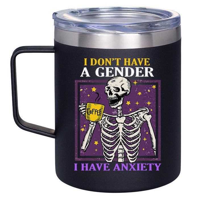 I DonT Have A Gender I Have Anxiety Non Binary Skeleton 12oz Stainless Steel Coffee Mug