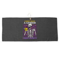 I DonT Have A Gender I Have Anxiety Non Binary Skeleton Large Microfiber Waffle Golf Towel