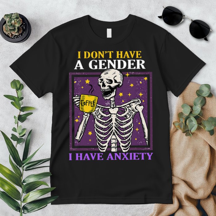 I DonT Have A Gender I Have Anxiety Non Binary Skeleton Premium T-Shirt