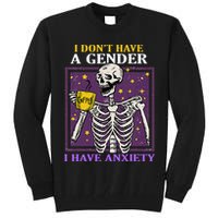 I DonT Have A Gender I Have Anxiety Non Binary Skeleton Tall Sweatshirt