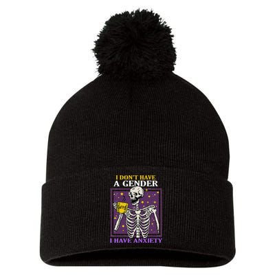 I DonT Have A Gender I Have Anxiety Non Binary Skeleton Pom Pom 12in Knit Beanie