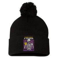 I DonT Have A Gender I Have Anxiety Non Binary Skeleton Pom Pom 12in Knit Beanie