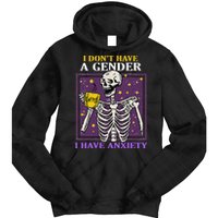 I DonT Have A Gender I Have Anxiety Non Binary Skeleton Tie Dye Hoodie