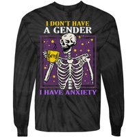 I DonT Have A Gender I Have Anxiety Non Binary Skeleton Tie-Dye Long Sleeve Shirt