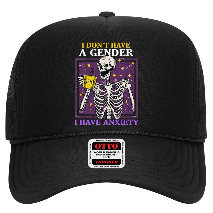 I DonT Have A Gender I Have Anxiety Non Binary Skeleton Trucker Hat