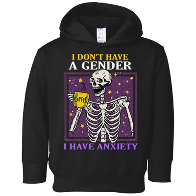 I DonT Have A Gender I Have Anxiety Non Binary Skeleton Toddler Hoodie