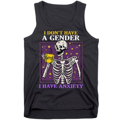 I DonT Have A Gender I Have Anxiety Non Binary Skeleton Tank Top