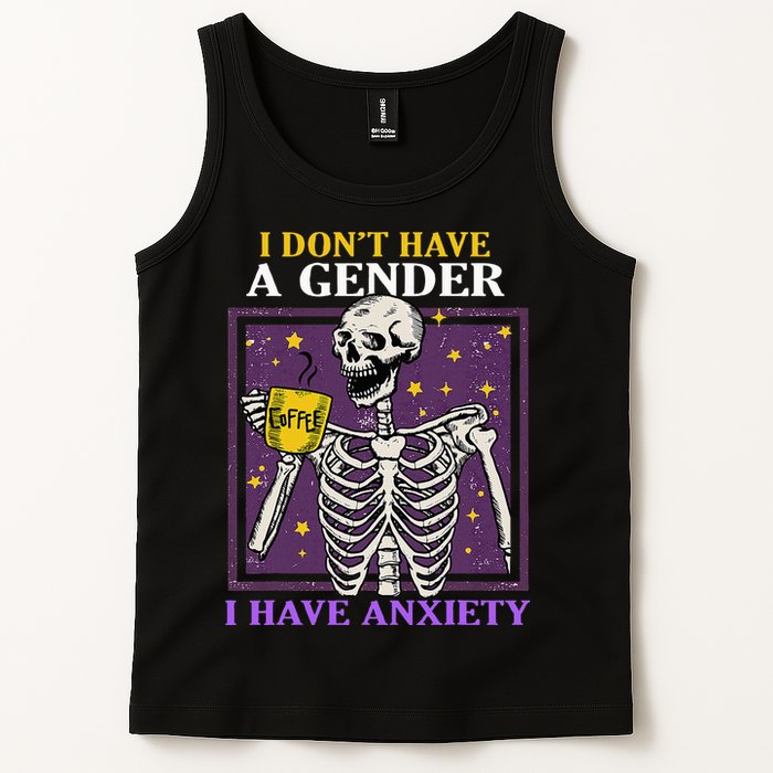I DonT Have A Gender I Have Anxiety Non Binary Skeleton Tank Top