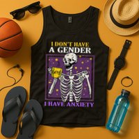 I DonT Have A Gender I Have Anxiety Non Binary Skeleton Tank Top