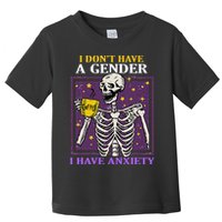I DonT Have A Gender I Have Anxiety Non Binary Skeleton Toddler T-Shirt