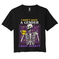 I DonT Have A Gender I Have Anxiety Non Binary Skeleton Crop Top