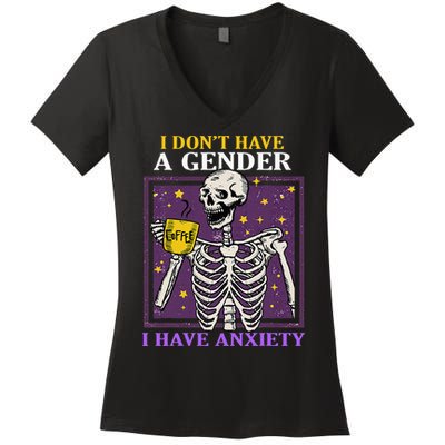 I DonT Have A Gender I Have Anxiety Non Binary Skeleton Women's V-Neck T-Shirt