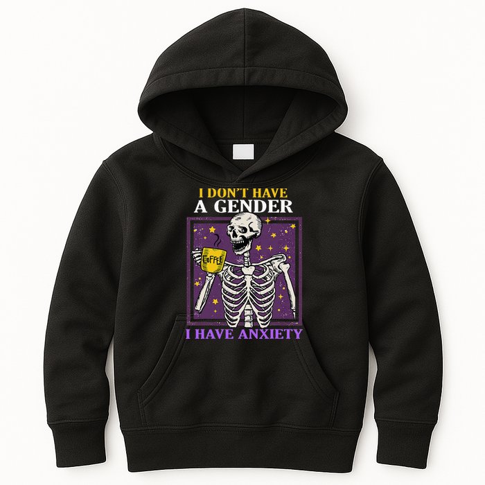 I DonT Have A Gender I Have Anxiety Non Binary Skeleton Kids Hoodie