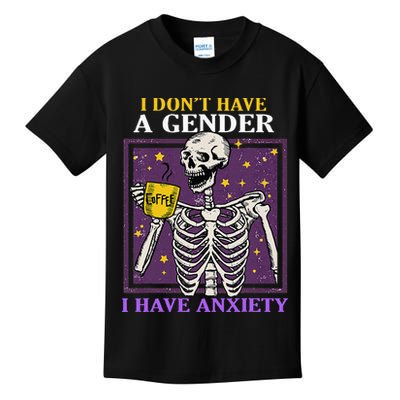 I DonT Have A Gender I Have Anxiety Non Binary Skeleton Kids T-Shirt