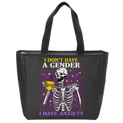 I DonT Have A Gender I Have Anxiety Non Binary Skeleton Zip Tote Bag