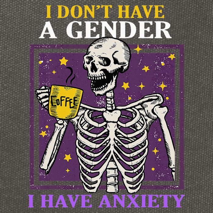 I DonT Have A Gender I Have Anxiety Non Binary Skeleton Cotton Canvas Backpack