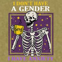 I DonT Have A Gender I Have Anxiety Non Binary Skeleton Garment-Dyed Women's Muscle Tee
