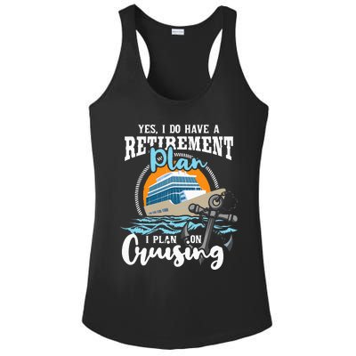 I Do Have A Retirement Plan Cruise Ship Ladies PosiCharge Competitor Racerback Tank