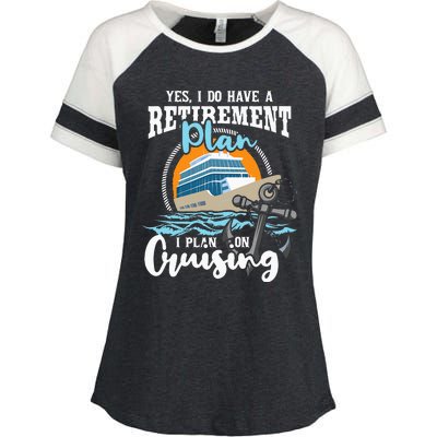 I Do Have A Retirement Plan Cruise Ship Enza Ladies Jersey Colorblock Tee