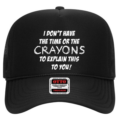 I DonT Have The Crayons To Explain Trucker Hat