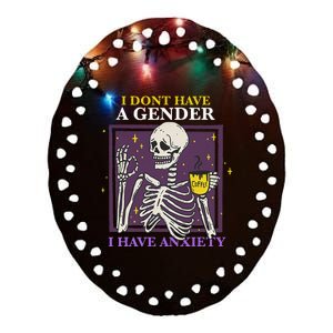 I Dont Have A Gender I Have Anxiety Enby Skeleton Ceramic Oval Ornament