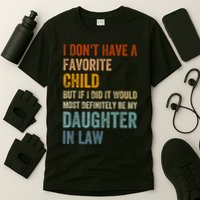 I Dont Have A Favorite Child But If I Did It Would Most My Daughter In Law T-Shirt