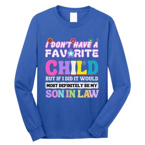 I DonT Have A Favorite Child But If I Did Son In Law Long Sleeve Shirt