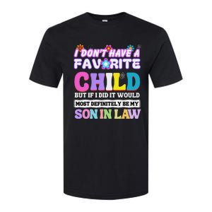 I DonT Have A Favorite Child But If I Did Son In Law Softstyle CVC T-Shirt