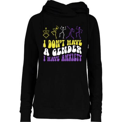 I Dont Have A Gender I Have Anxiety Skeleton Enby LGBT Pride Womens Funnel Neck Pullover Hood