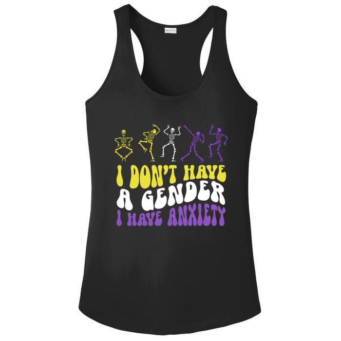 I Dont Have A Gender I Have Anxiety Skeleton Enby LGBT Pride Ladies PosiCharge Competitor Racerback Tank