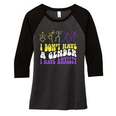 I Dont Have A Gender I Have Anxiety Skeleton Enby LGBT Pride Women's Tri-Blend 3/4-Sleeve Raglan Shirt