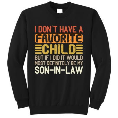 I Dont Have A Favorite Child Sweatshirt