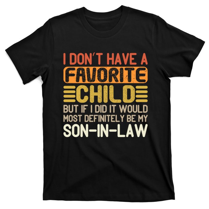 I Dont Have A Favorite Child T-Shirt