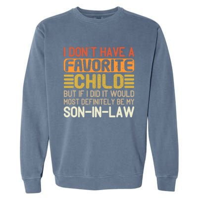 I Dont Have A Favorite Child Garment-Dyed Sweatshirt