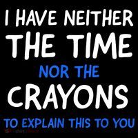I Don't Have The Time Or The Crayons Funny Sarcasm Quote Sustainable Knit Beanie