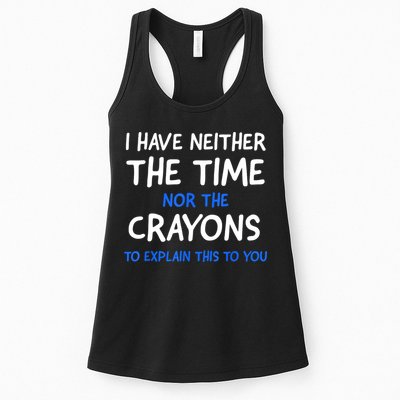 I Don't Have The Time Or The Crayons Funny Sarcasm Quote Womens Tank Top