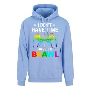 I DonT Have Time I Have To Brawl Showdown Stars Funny Gamer Cute Gift Unisex Surf Hoodie