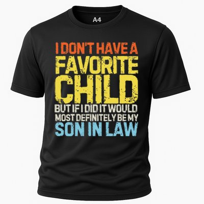 I DonT Have A Favorite Child Son In Law Cooling Performance Crew T-Shirt