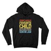 I DonT Have A Favorite Child Son In Law Hoodie