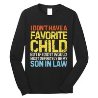 I DonT Have A Favorite Child Son In Law Long Sleeve Shirt