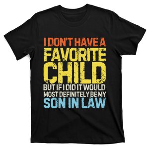 I DonT Have A Favorite Child Son In Law T-Shirt