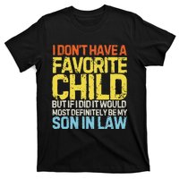 I DonT Have A Favorite Child Son In Law T-Shirt